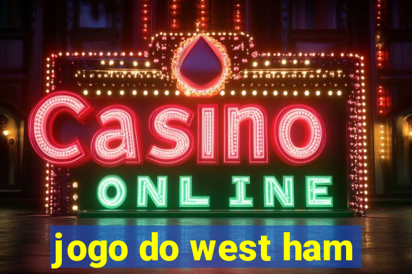 jogo do west ham