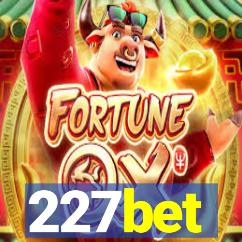 227bet