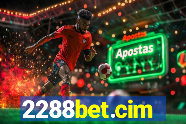 2288bet.cim