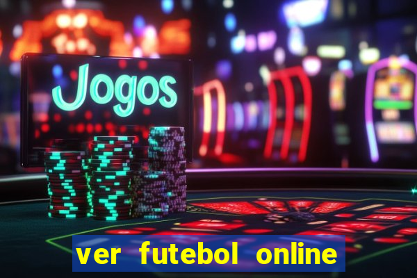 ver futebol online ao vivo