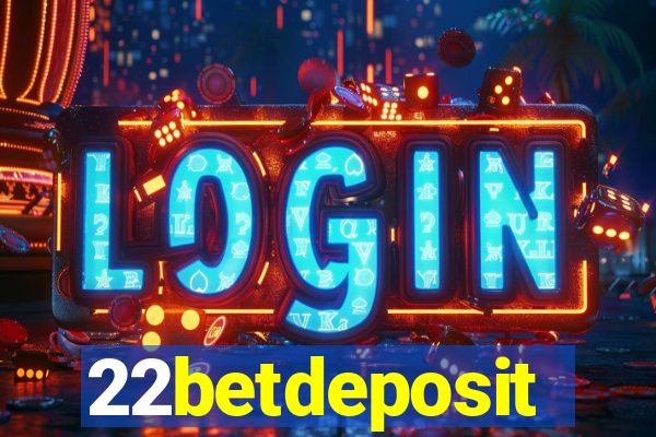 22betdeposit
