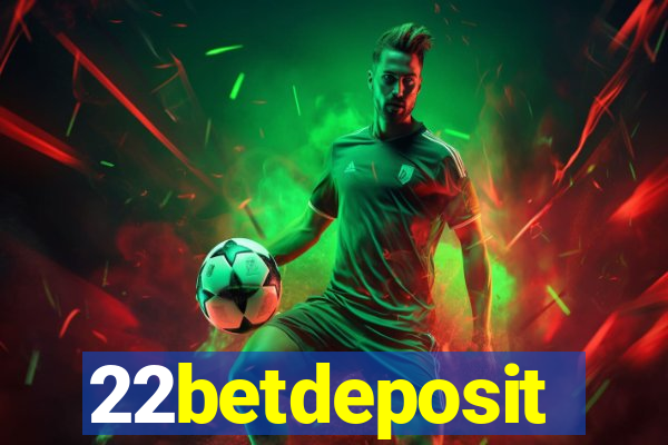 22betdeposit