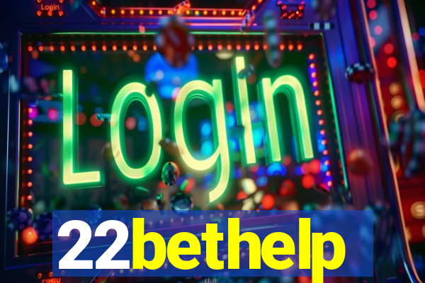 22bethelp