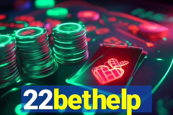 22bethelp