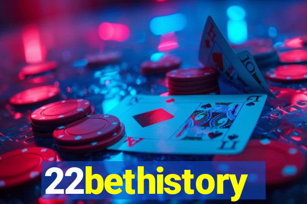 22bethistory