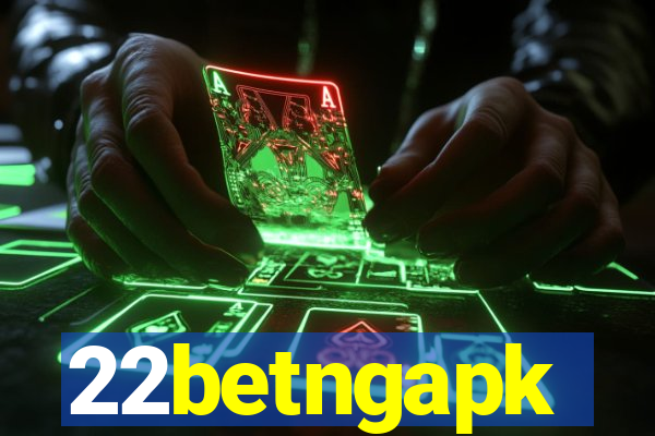 22betngapk