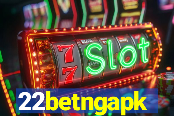 22betngapk