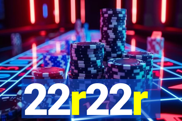 22r22r