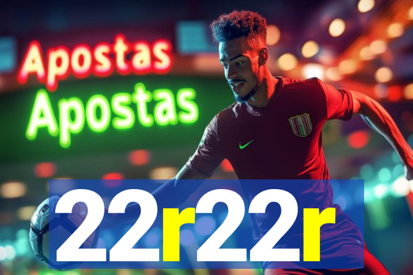 22r22r