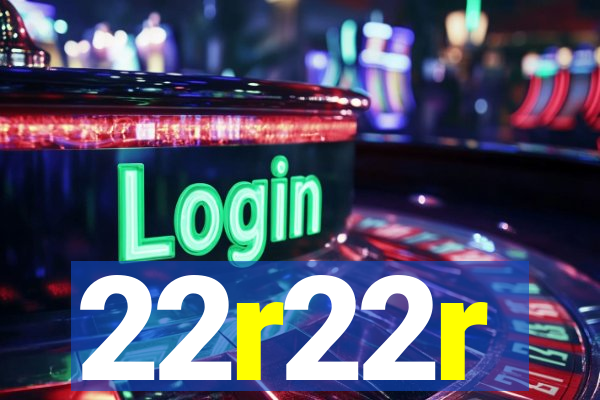 22r22r