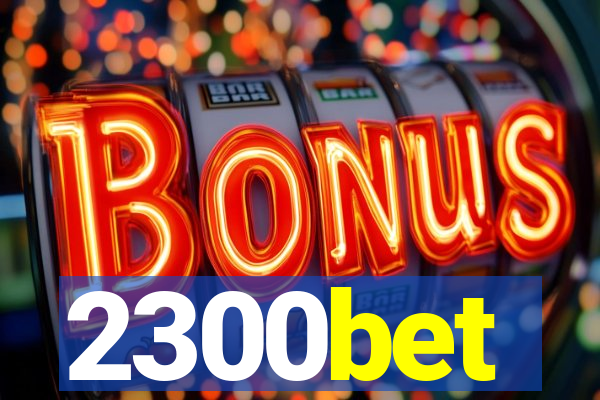 2300bet