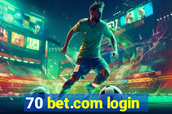 70 bet.com login