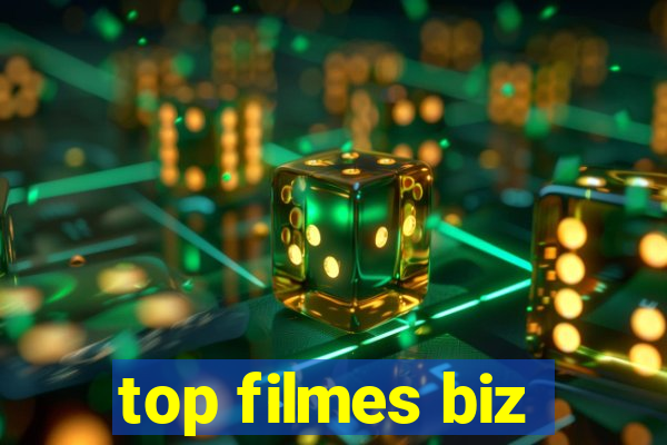 top filmes biz