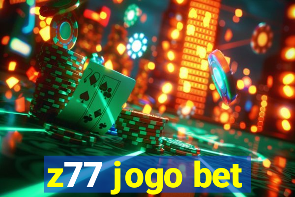 z77 jogo bet