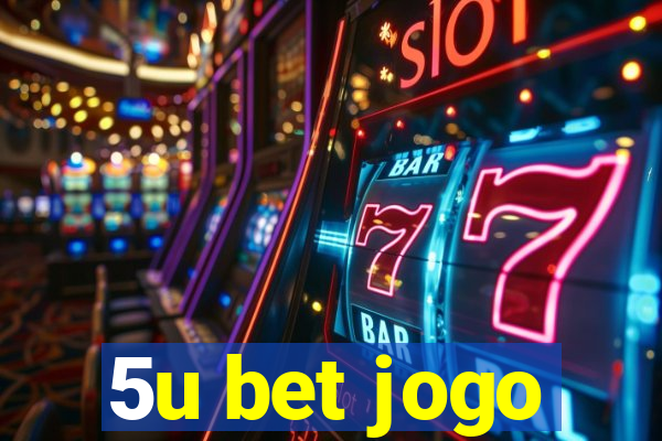 5u bet jogo
