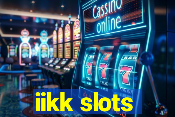 iikk slots