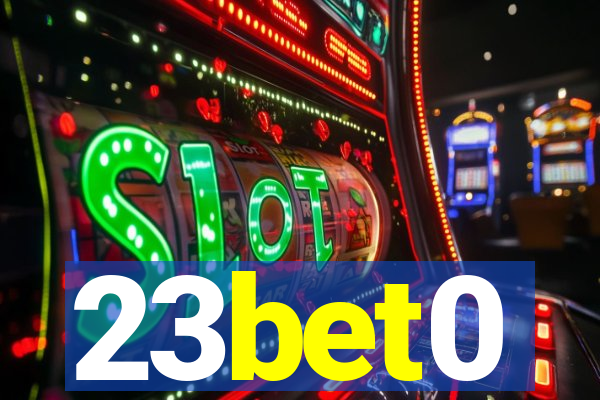 23bet0