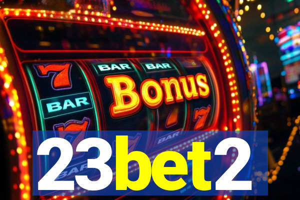 23bet2