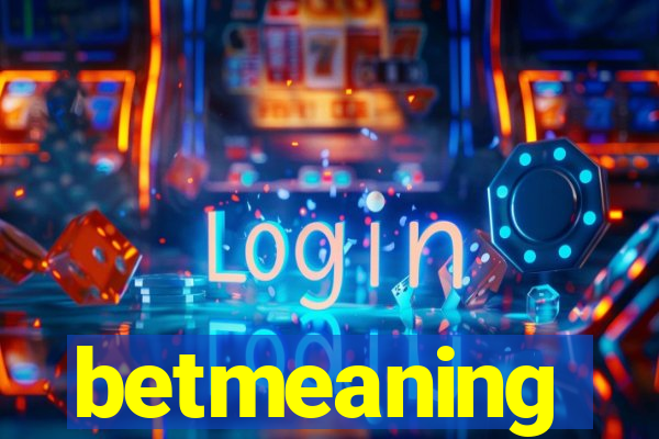 betmeaning