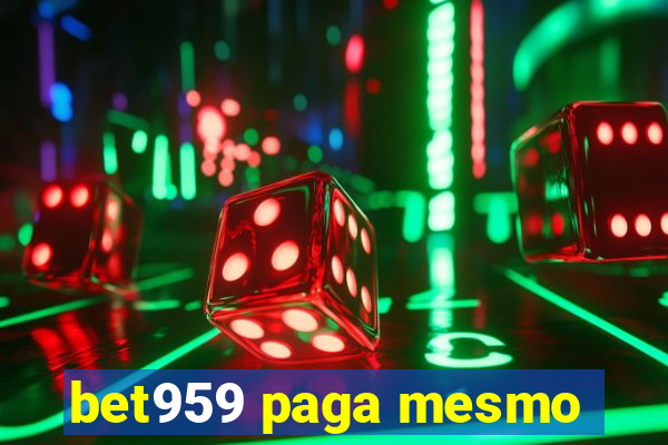 bet959 paga mesmo