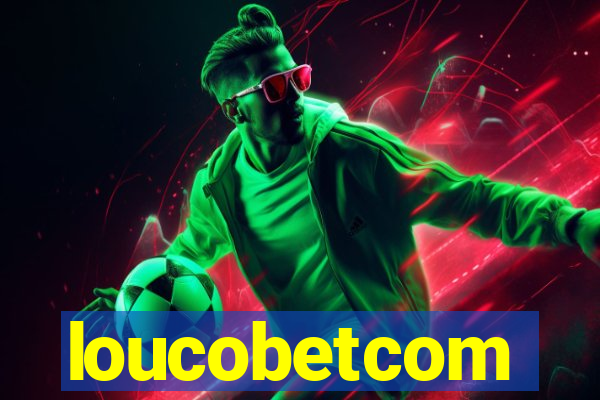 loucobetcom