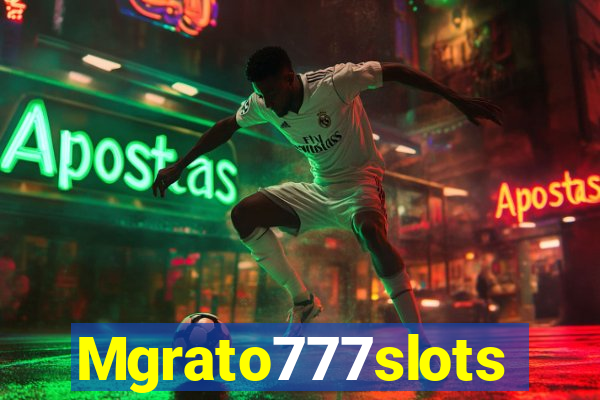 Mgrato777slots