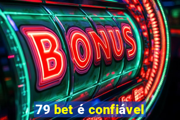 79 bet é confiável