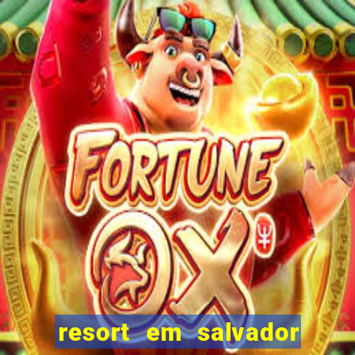 resort em salvador all inclusive