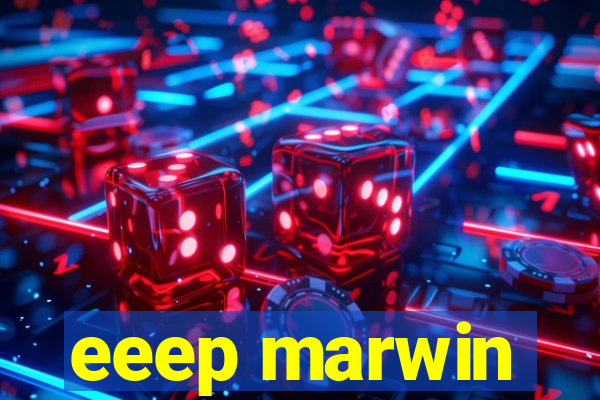 eeep marwin