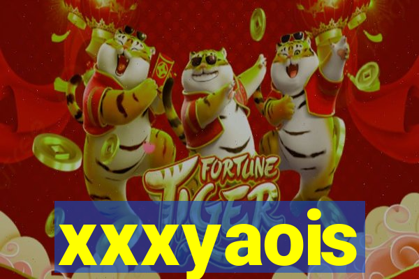xxxyaois