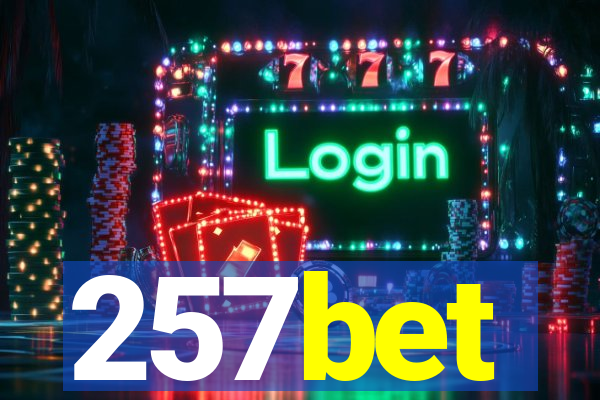 257bet
