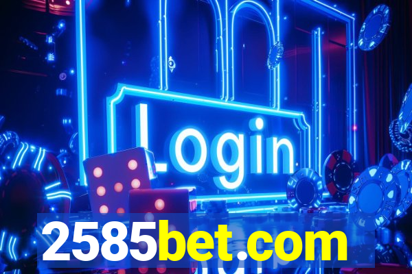 2585bet.com