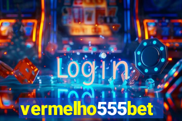 vermelho555bet