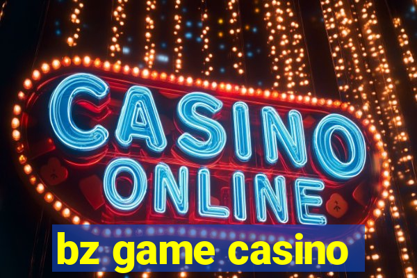 bz game casino