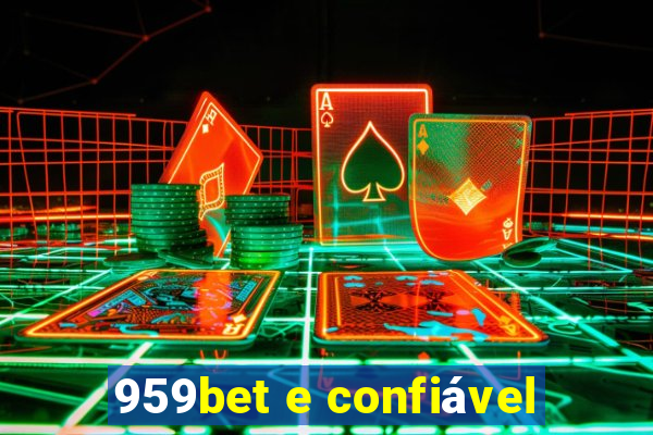 959bet e confiável