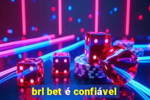 brl bet é confiável