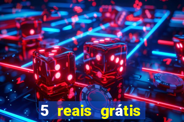 5 reais grátis para apostar cassino
