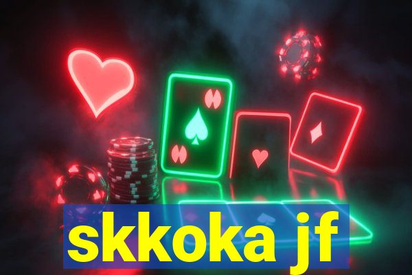 skkoka jf