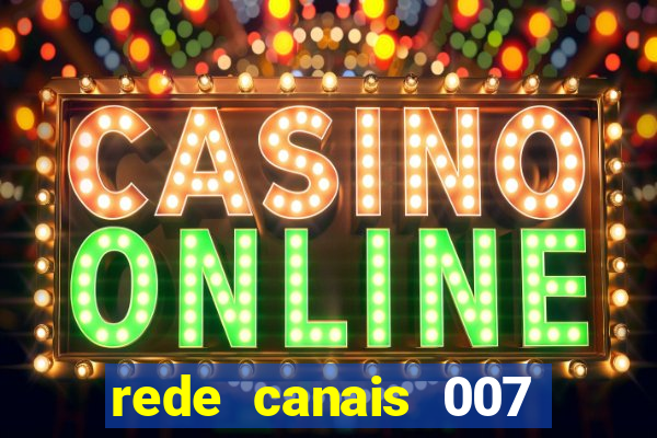 rede canais 007 cassino royale