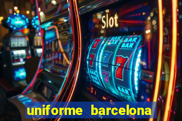 uniforme barcelona 2019 dls