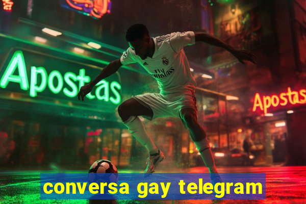 conversa gay telegram