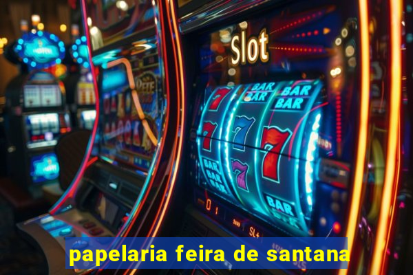 papelaria feira de santana
