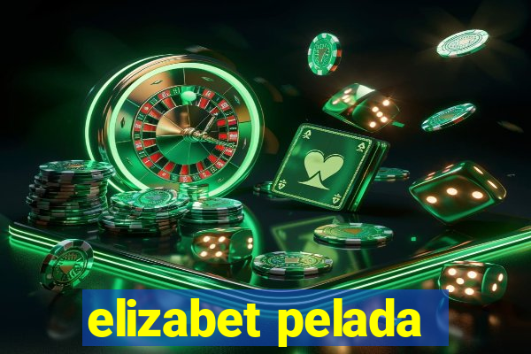 elizabet pelada