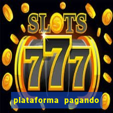 plataforma pagando muito fortune tiger