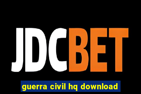 guerra civil hq download