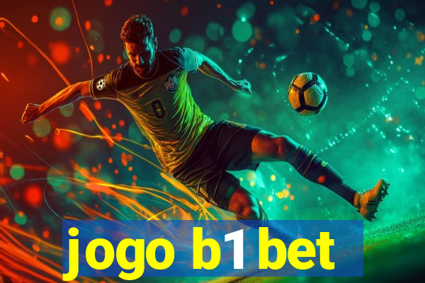 jogo b1 bet