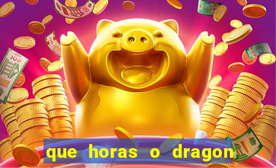 que horas o dragon fortune paga