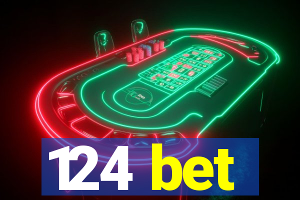 124 bet
