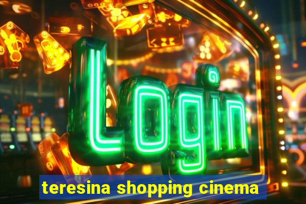 teresina shopping cinema