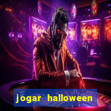 jogar halloween valendo dinheiro